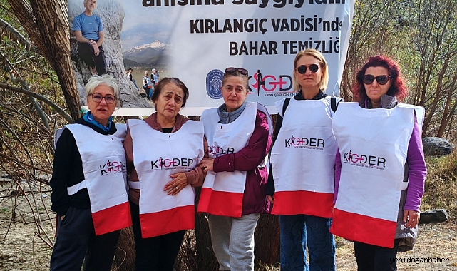 KIRLANGIÇ VADİSİ'NDEKİ TEMİZLİK NURETTİN ÖZCAN ANISINA YAPILDI